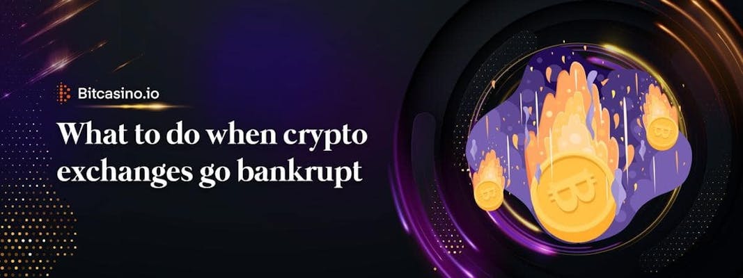 What to do when crypto exchanges go bankrupt